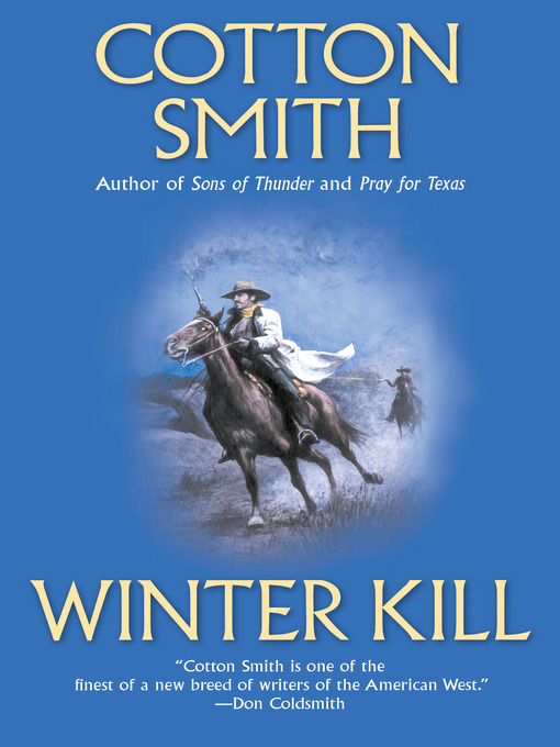 Title details for Winter Kill by Cotton Smith - Available